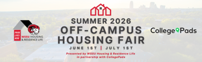 Summer 2026 Off-Campus Housing Fair June 1st | July 1st Presented by WSSU Housing & Residence Life in partnership with CollegePads CollegePads WSSU Housing & Residence Life Pride Lives Here